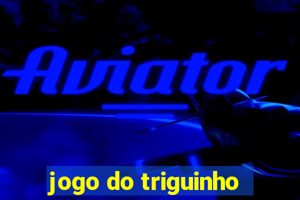 jogo do triguinho